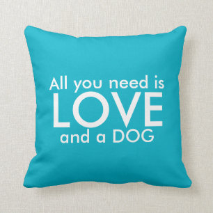 Dog Love Pillow - All you need is love and a dog