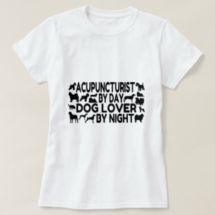 Dog Lover Acupuncturist T-Shirt