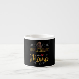 Dog Lover Chocolate Labrador Mama Espresso Cup