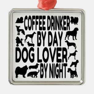 Dog Lover Coffee Drinker Metal Ornament
