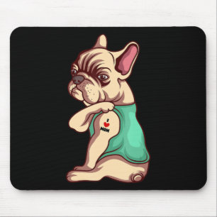 Dog Lover   Cool French Bulldog I Love Mum Tattoo Mouse Pad