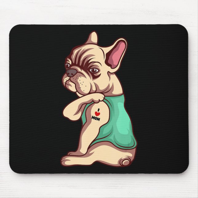 Dog Lover | Cool French Bulldog I Love Mum Tattoo Mouse Pad (Front)