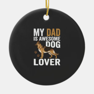 Dog Lover Dad Is Awesome Ceramic Ornament