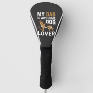 Dog Lover Dad Is Awesome Golf Head Cover