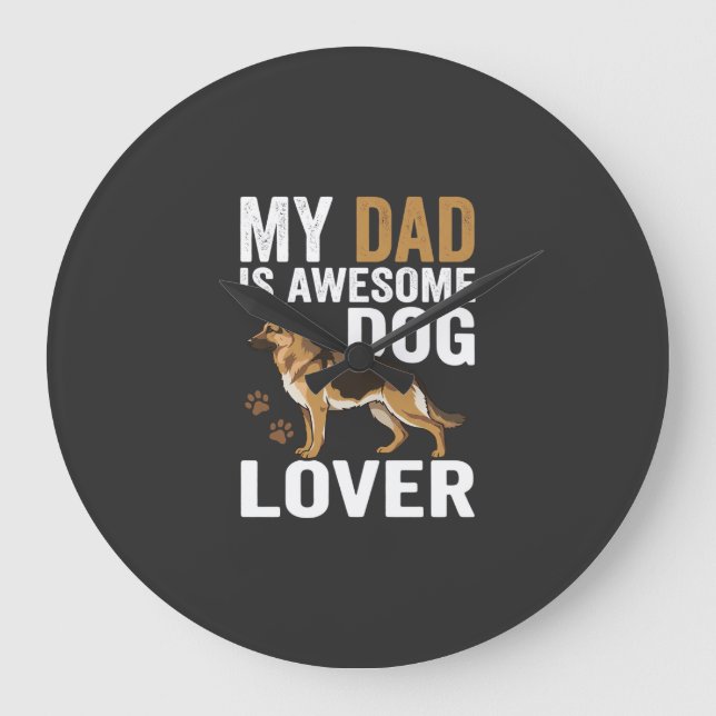 Dog Lover Dad Is Awesome Large Clock (Front)