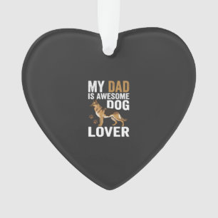 Dog Lover Dad Is Awesome Ornament