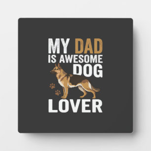 Dog Lover Dad Is Awesome Plaque