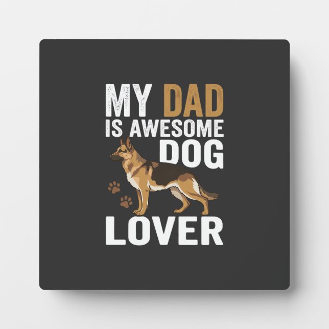 Dog Lover Dad Is Awesome Plaque (Front)
