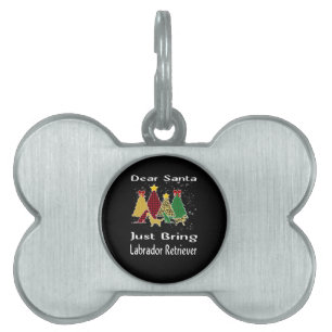 Dog Lover Dear Santa Just Bring Labrador Retriever Pet ID Tag