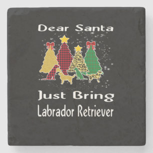 Dog Lover Dear Santa Just Bring Labrador Retriever Stone Coaster