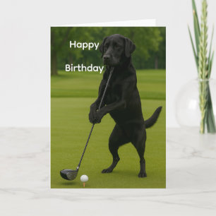 Dog Lover funny birthday card Lab at the Tee
