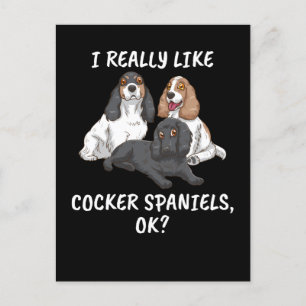 Dog Lover Gift Women I Really Like Cocker Spaniels Postcard