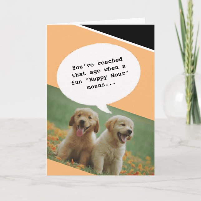 Dog lover Happy Hour Getting Old Funny Birthday Card (Front)
