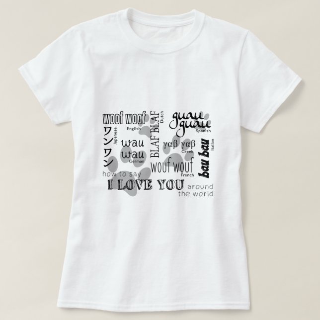 Dog Lover - How to Say I Love You T-Shirt (Design Front)