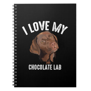 Dog Lover I Love My Chocolate Lab Notebook