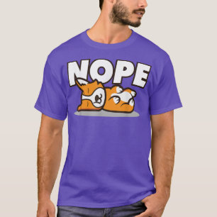 Dog Lover I Welsh Corgi I Lazy Corgi I Nope Corgi T-Shirt