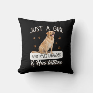 Dog Lover   Just A Girl Who Loves Labrador Tattoos Cushion