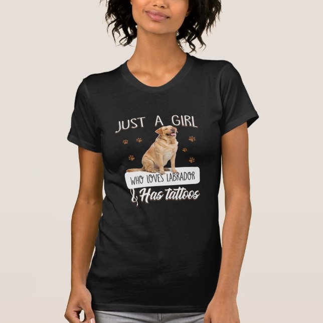 Dog Lover | Just A Girl Who Loves Labrador Tattoos T-Shirt (Front)