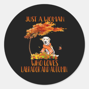 Dog Lover Just A Woman Who Loves Labrador Autumn Classic Round Sticker