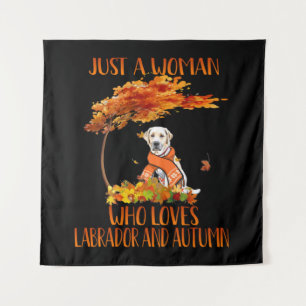 Dog Lover Just A Woman Who Loves Labrador Autumn Tapestry