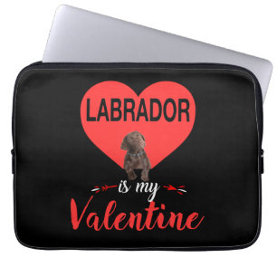 Dog Lover Labrador Is My Valentine Laptop Sleeve