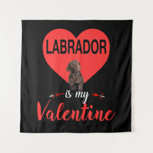 Dog Lover Labrador Is My Valentine Tapestry
