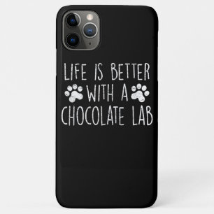 Dog Lover Life Is Better With Chocolate Labrador iPhone 11 Pro Max Case