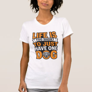 Dog Lover Life Is Too Short Vintage Shirt Design_1