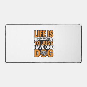 Dog Lover Life Is Too Short Vintage Shirt Design_1 Desk Mat