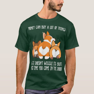 Dog Lover Money Can Buy A Lot Of Things, But This  T-Shirt