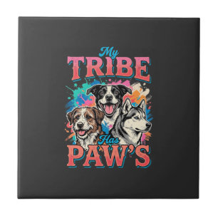 Dog Lover My Tribe Has Paws Ceramic Tile