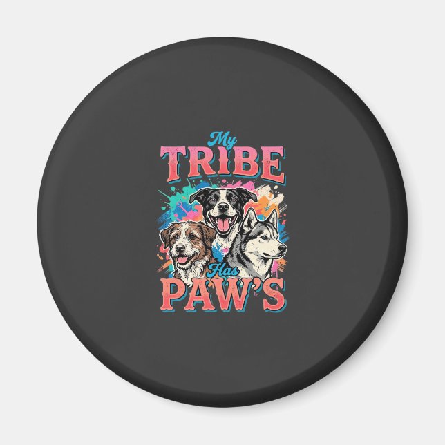 Dog Lover My Tribe Has Paws Magnet (Front)