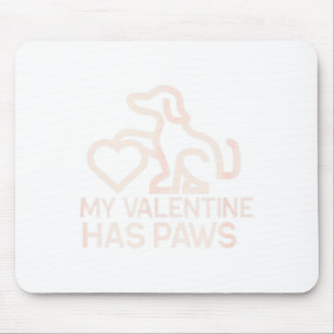 Dog Lover My Valentine Has Paws Mouse Pad