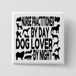 Dog Lover Nurse Practitioner 15 Cm Square Badge