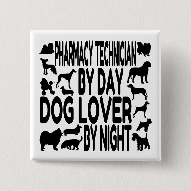 Dog Lover Pharmacy Technician 15 Cm Square Badge (Front)