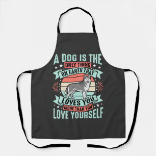 Dog Lover Quote Vintage Husky Graphic Apron