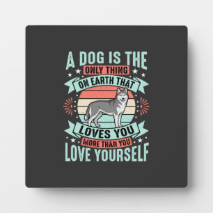 Dog Lover Quote Vintage Husky Graphic Plaque