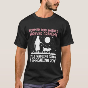 Dog Lover Retired Grandma Pensioner Dog Owner Dog T-Shirt