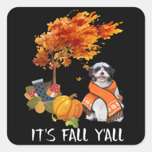 Dog Lover   Shih Tzu is Fall Yall Square Sticker