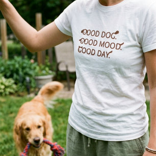 Dog Lover Shirt Good Dog Good Mood Cute Quote