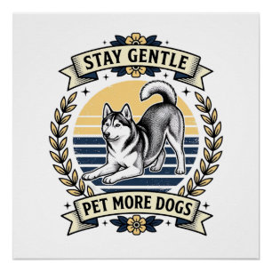 Dog Lover Shirt Stay Gentle Pet More Dogs Vintage Poster