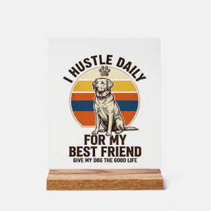 Dog Lover Shirt Vintage Engraving Hard Work for My Acrylic Sign