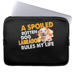 Dog Lover Spoiled Rotten Labrador Rules My Life Laptop Sleeve