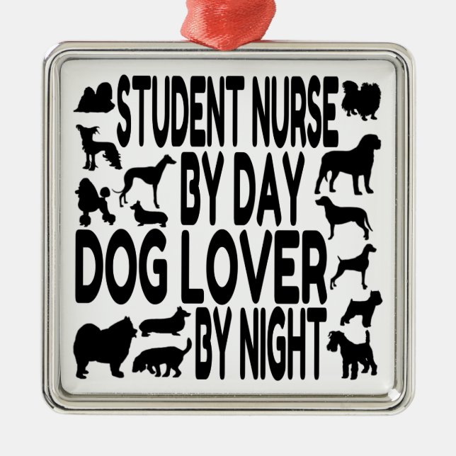 Dog Lover Student Nurse Metal Ornament (Front)