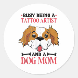 Dog Lover Tattoo Artist And Dog Lover _1 Classic Round Sticker