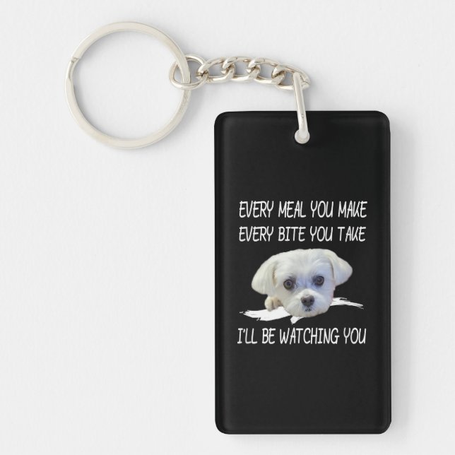 Dog Lovers | Cute Maltese Every Meal You Make Key Ring (Front)