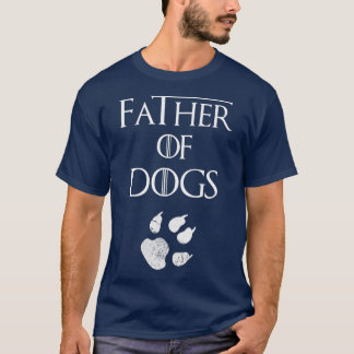 Dog Lovers  Father of Dogs  T-Shirt