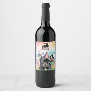 Dog Lovers French bulldog  50th Birthday Party  Wine Label