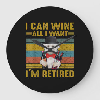 Dog Lovers | I Can Wine All I Want I'm Retired Large Clock