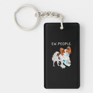 Dog Lovers Papillon Ew, People Wash Your Hands Key Ring